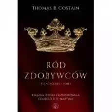 Ród zdobywców Plantageneci Tom 1 Książki Historia