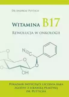 Witamina b17 rewoluja w onkologii Książki Poradniki