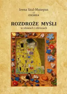 Rozdroże myśli w słowach i obrazach Tom II Książki PoezjaDramat