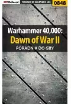 Warhammer 40000 Dawn of War II poradnik do gry Książki Ebooki