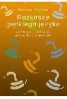 Rozkosze giętkiego języka Książki Ebooki