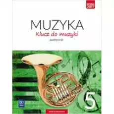 Klucz do muzyki Podręcznik Klasa 5 Szkoła podstawowa Książki Podręczniki i lektury