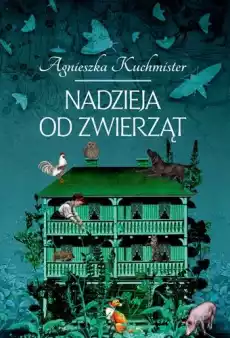 Nadzieja od zwierząt Książki Literatura obyczajowa