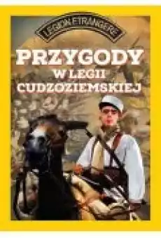 Przygody w Legii Cudzoziemskiej 1 Książki Dla młodzieży