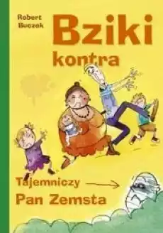 Bziki kontra pan zemsta Skrzat Książki Dla młodzieży