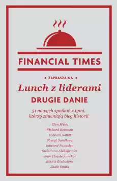 Lunch z liderami Drugie danie 51 nowych spotkań z tymi którzy zmieniają bieg historii Książki Literatura faktu