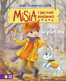 Szkolna wycieczka Misia i jej mali pacjenci Książki Dla dzieci