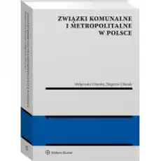 Związki komunalne i metropolitalne w Polsce Książki Prawo akty prawne