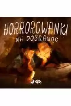 Horrorowanki na dobranoc Książki Ebooki