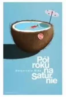 Pół roku na Saturnie Książki Literatura piękna