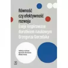 Równość czy efektywność rozwoju Książki Biznes i Ekonomia