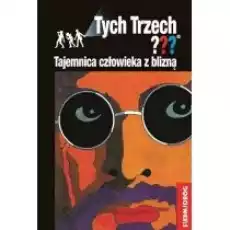 Tajemnica człowieka z blizną Przygody Trzech Detektywów Tom 29 Książki Dla młodzieży