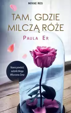 Tam gdzie milczą róże Książki Literatura obyczajowa