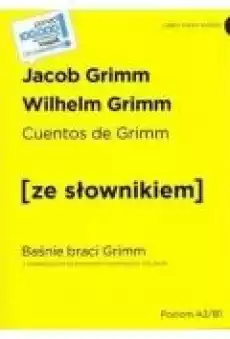 Cuentos de Grimm Baśnie braci Grimm z podręcznym słownikiem hiszpańskopolskim poziom A2B1 wyd 2022 Książki Literatura obca