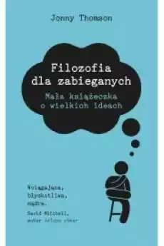 Filozofia dla zabieganych Książki Religia