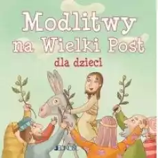 Modlitwy na Wielki Post dla dzieci Książki Religia