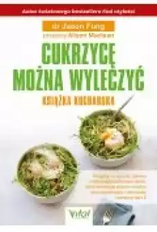 Cukrzycę można wyleczyć Książka kucharska Książki Ebooki