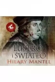 Lustro i światło Tomasz Cromwell Tom 3 Książki Audiobooki Historia