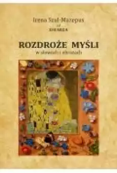 Rozdroże myśli w słowach i obrazach Tom II Książki Ebooki