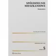 Spółdzielnie mieszkaniowe Komentarz Książki Prawo akty prawne