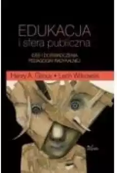 Edukacja i sfera publiczna Idee i doświadczenia pedagogiki radykalnej Książki Ebooki