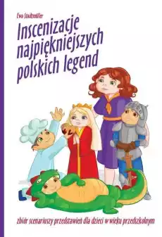 Inscenizacje najpiękniejszych polskich legend CD Książki Nauki humanistyczne