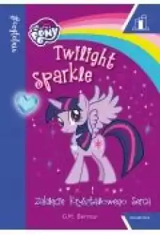 Czytelnia My Little Pony Twilight Sparkle i zaklęcie kryształowego serca Poziom 2 Książki Dla dzieci