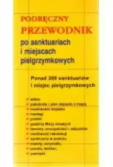 Przewodnik po sanktuariach i miejscach pielgrzymkowych Książki Literatura podróżnicza