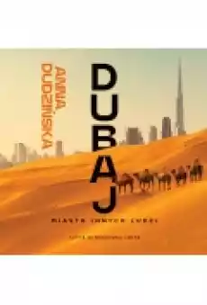 Dubaj Miasto innych ludzi Książki Ebooki