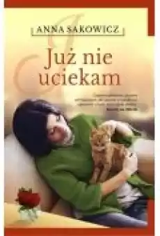 Już nie uciekam Książki Literatura obyczajowa