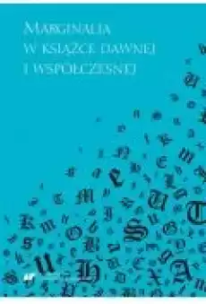 Marginalia w książce dawnej i współczesnej Książki Ebooki