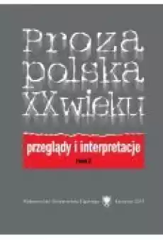 Proza polska XX wieku T 2 Książki Nauki humanistyczne