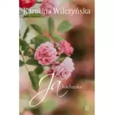 Ja kochanka Książki Literatura obyczajowa