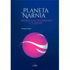 Planeta Narnia Siedem sfer wyobraźni Lewisa Książki Ezoteryka senniki horoskopy