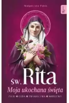 Św Rita Moja ukochana święta Życie cuda Książki Religia