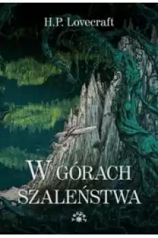 W górach szaleństwa Książki Powieści i opowiadania