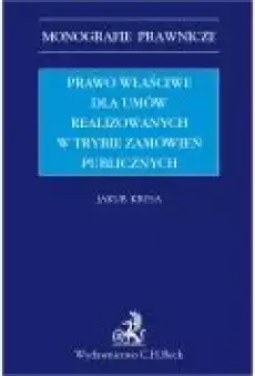 Prawo właściwe dla umów realizowanych w trybie zamówień publicznych Książki Ebooki