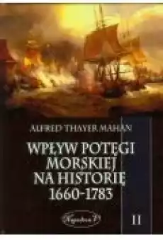 Wpływ potęgi morskiej na historię 16601783 Tom 2 Książki Ebooki