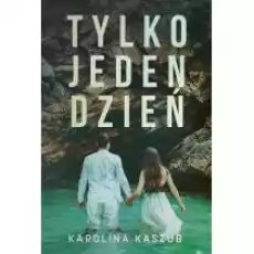 Tylko jeden dzień Książki Literatura obyczajowa