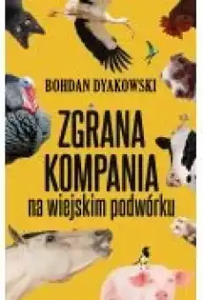 Zgrana kompania na wiejskim podwórku Książki Poradniki