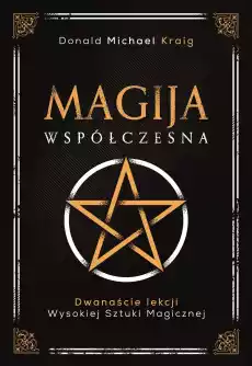 Magija współczesna Dwanaście lekcji wysokiej sztuki magicznej wyd 2022 Książki Poradniki