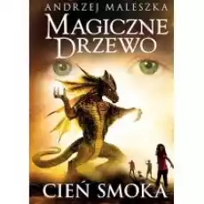 Cień smoka Magiczne Drzewo Tom 6 Książki Dla dzieci