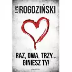 Raz dwa trzy giniesz Ty Książki Kryminał sensacja thriller horror