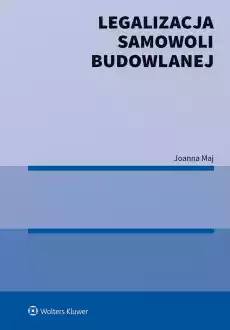 Legalizacja samowoli budowlanej Książki Prawo akty prawne