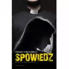 Spowiedź Książki Kryminał sensacja thriller horror