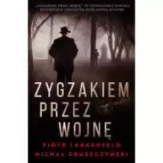 Zygzakiem przez wojnę Książki Literatura piękna