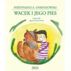 Wacek I Jego Pies Ossendowski Antoni Ferdynand Książki Dla dzieci