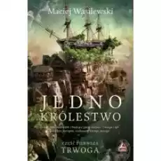 Jedno królestwo T1 Trwoga Książki Literatura obyczajowa