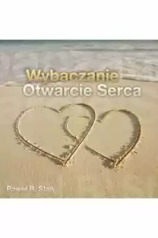 Wybaczanie Otwarcie Serca medytacja Książki Audiobooki