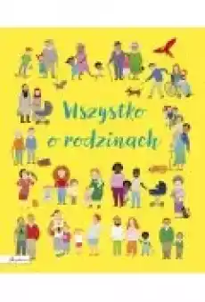 Wszystko o rodzinach Książki Dla dzieci